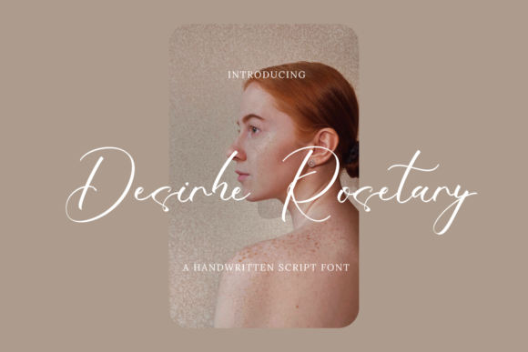 Desirhe Rosetary: A Delicate Script Font for Elegant Branding